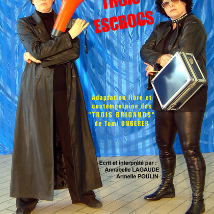 Spectacle "LES TROIS ESCROCS", adapté des Trois Brigands de Tomi Ungerer