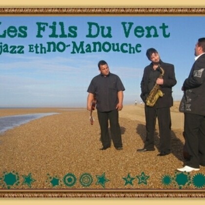 Les Fils Du Vent Jazz manouche france,sud ouest,aquitaine, ethno-manouche