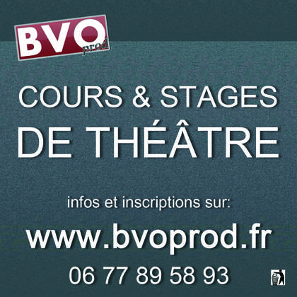 BVO PROD - Cours et Stages de théâtre à paris