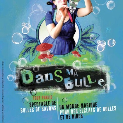 DANS MA BULLE