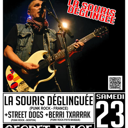 LA SOURIS DEGLINGUEE + STREET DOGS + BERRI TXARRAK