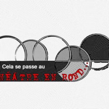 Spectacle d'ouverture de la saison au théâtre en rond
