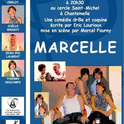 La comédie "Marcelle" du 16/10 au 20/11/2010 à Chantemelle, Belgique
