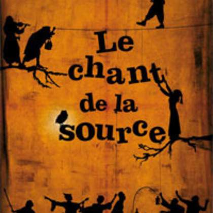 Le Chant de la Source par les Baladins du Miroir