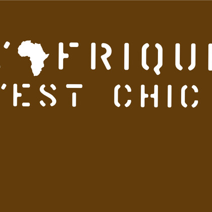 L'Afrique C'est Chic!