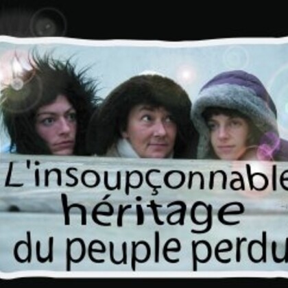 L'insoupçonnable héritage du peuple perdu
