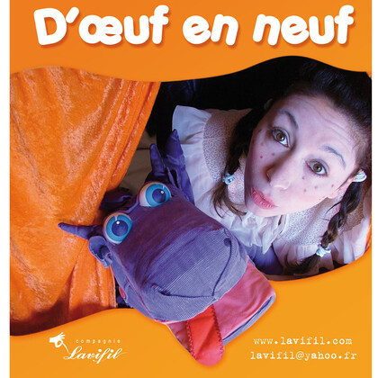 D'oeuf en neuf - compagnie lavifil