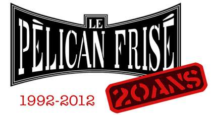 Le Pélican Frisé a 20 ans en 2012