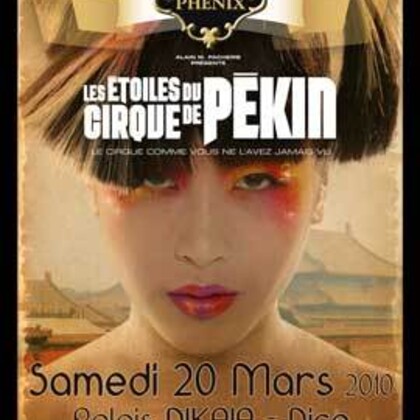 Les Etoiles du Cirque de Pékin au Palais Nikaïa le Samedi 20 Mars 2010