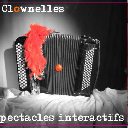 CLOWNELLES : Spectacle interactif et musical