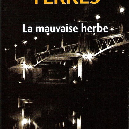 la mauvaise herbe