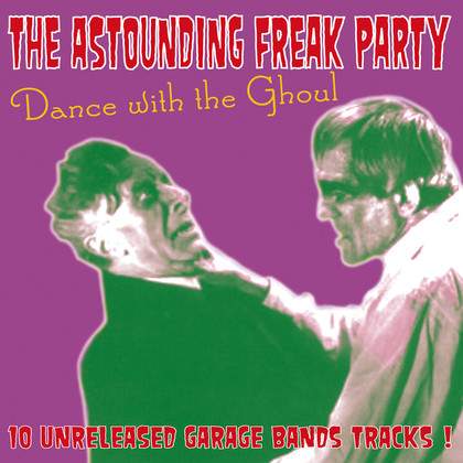 The astounding freak party: Dance with the ghoul - Compilation - LP  - 33 Tours