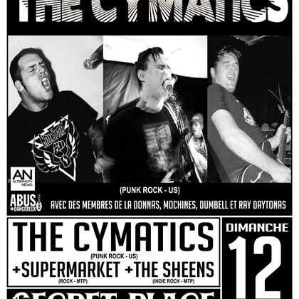 THE CYMATICS + SUPERMARKET + THE SHEENS