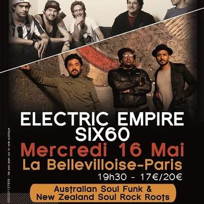 Electric Empire + Six60 à La Bellevilloise le 16 Mai!