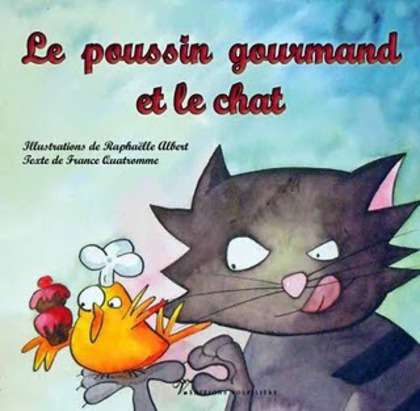 Le poussin gourmand et le chat