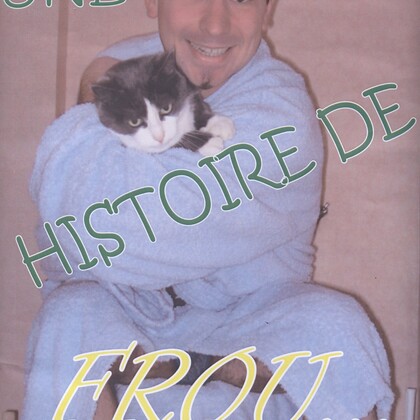 une histoire de frou !!! un carton en 2009 et 2010 !