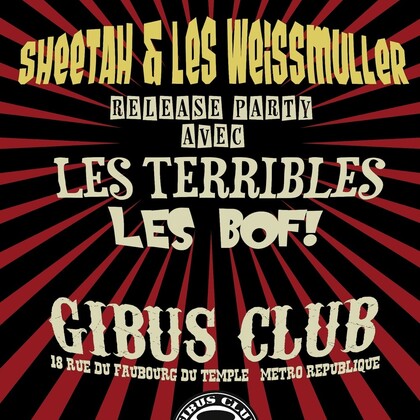 Sheetah & les Weissmuller : Release Party au Gibus