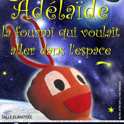 Adélaïde, la fourmi qui voulait aller dans l'espace