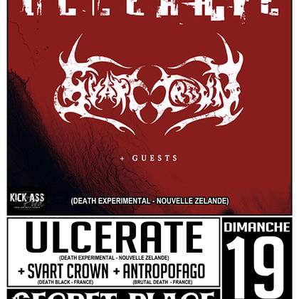 ULCERATE + SVART CROWN + ANTROPOFAGO