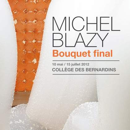 Michel Blazy - Bouquet Final