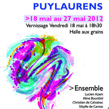 "Ensemble" Exposition collective peinture/sculpture Artistes Puylaurentais