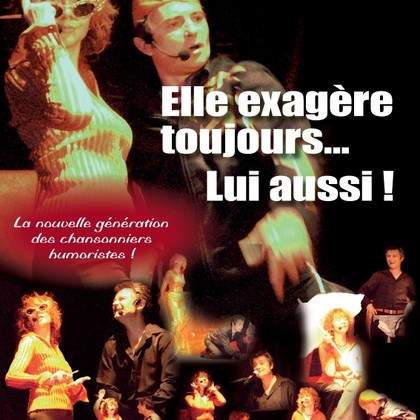 Elle exagère toujours... Lui aussi !