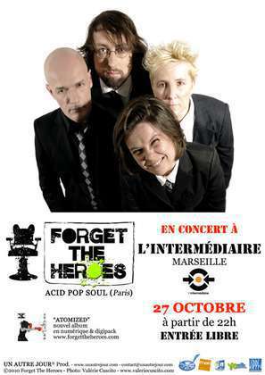  FORGET THE HEROES @ L'Intermédiaire - Marseille