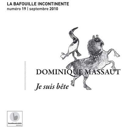 Je suis bête, de et par Dominique Massaut