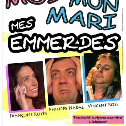 Moi mon mari mes emmerdes