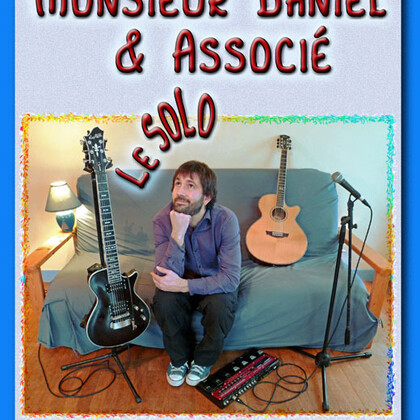 Monsieur Daniel... le solo