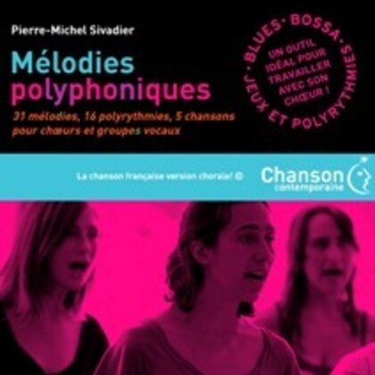 Mélodies Polyphoniques pour choeurs et groupes vocaux