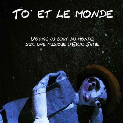 to et le monde, voyage d'une marionnette 