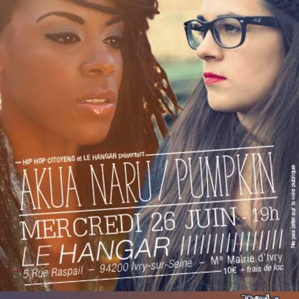 Akua Naru X Pumpkin @ Le Hangar | Paris Hip Hop