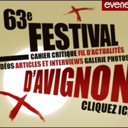 Le Festival d'Avignon en direct sur EVENE.fr